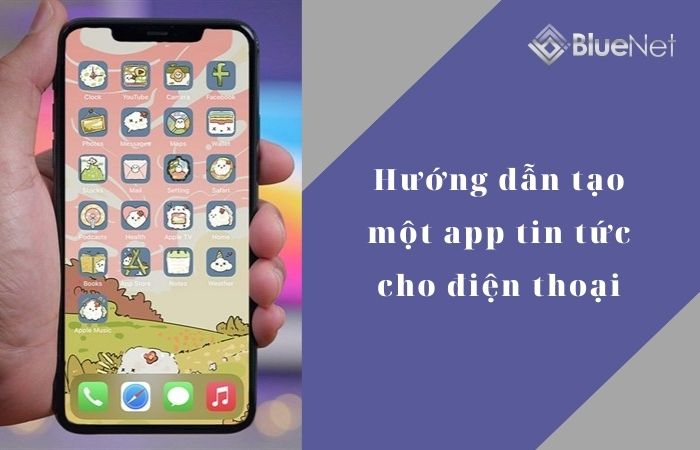 Huong dan tao mot app tin tuc cho dien thoai